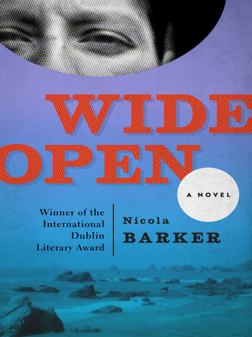 Title details for Wide Open by Nicola Barker - Available